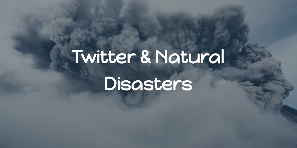 Twitter And Natural Disaster