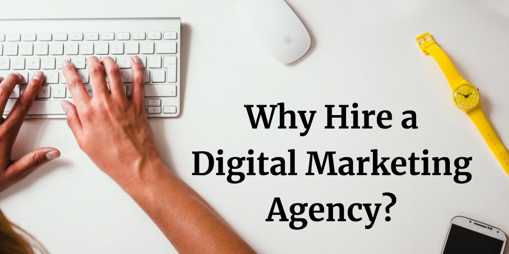 Hire a Digital Marketing Agency